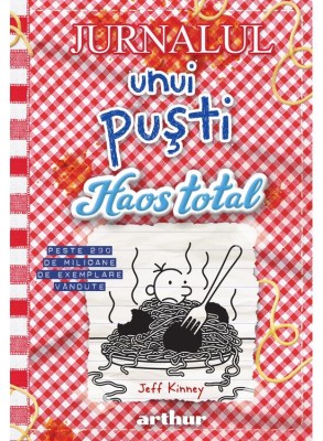 Jurnalul Unui Pusti 19. Haos Total, Jeff Kinney - Editura Art foto