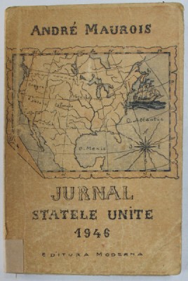 JURNAL (STATELE UNITE 1946) de ANDRE MAUROIS * BLOCUL DE FILE INTARIT CU BANDA DE HARTIE foto