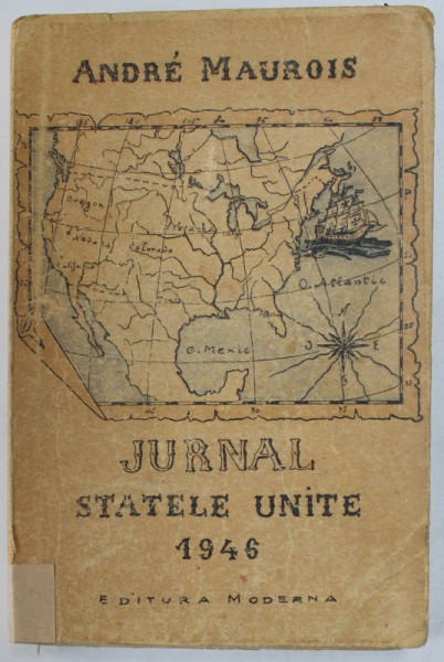 JURNAL (STATELE UNITE 1946) de ANDRE MAUROIS * BLOCUL DE FILE INTARIT CU BANDA DE HARTIE