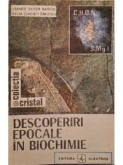Axente Sever Banciu - Descoperiri epocale in biochimie (Editia: 1990) foto
