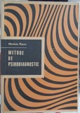 Metode de Psihodiagnostic - Mariana Rosca, Editura Didactica si Pedagogica, 1972, 286 pagini, Psihologie Pedagogica