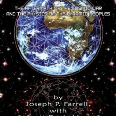 The Grid of the Gods: The Aftermath of the Cosmic War and the Physics of the Pyramid Peoples