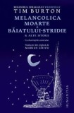 Cumpara ieftin Melancolica moarte a Baiatului-stridie &amp; alte istorii/Tim Burton