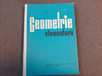 Eugen Rusu - Geometrie elementara foto