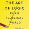 The Art of Logic in an Illogical World