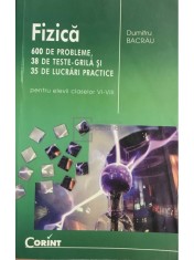 Dumitru Bacrau - Fizica pentru elevii claselor VI - VIII (Editia: 2014) foto