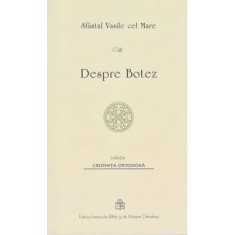 Despre botez - Sfantul Vasile cel Mare