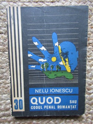 NELU IONESCU - QUOD SAU CODUL PENAL ROMANTAT foto
