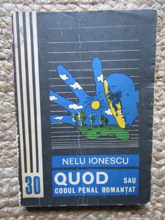 NELU IONESCU - QUOD SAU CODUL PENAL ROMANTAT
