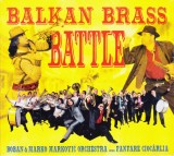 CD Romani: Boban &amp; Marko Marković Orchestra vs Fanfare Ciocărlia &ndash; Balkan Brass Battle ( SIGILAT - vezi descriere )