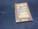 Cumpara ieftin PAVEL DAN - URCAN BATRANUL