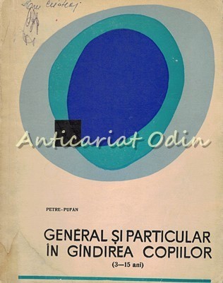 General Si Particular In Gindirea Copiilor (3-15 Ani) - Petre Pufan foto