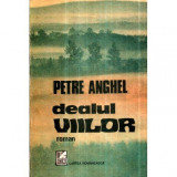 Petre Anghel - Dealul viilor - roman - 121278