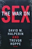 Cumpara ieftin The War on Sex - 2017 - Trevor Hoppe (AE300)