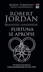Furtuna se apropie. Seria Roata timpului. Cartea a douasprezecea/Robert Jordan, Brandon Sanderson