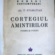 CORTEGIUL AMINTIRILOR - POEME SI POEZII - AL. T. STAMATIAD