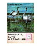 Ion Bordeianu - Minunata lume a pasarilor - 102543