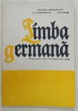 LIMBA GERMANA , MANUAL PENTRU CLASA A -X A (ANUL VI DE STUDIU ) de ILSE CHIVARAN - MULLER si HANS MULLER , 1990