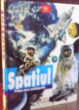 Spatiul. Prima mea enciclopedie - Dorling Kindersley, Litera International.