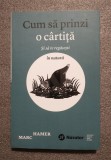 Marc Hamer - Cum să prinzi o c&acirc;rtiţă şi să te regăseşti &icirc;n natură