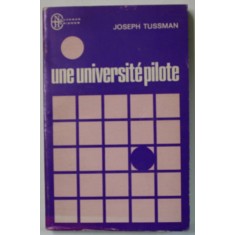 UNE UNIVERSITE PILOTE par JOSEPH TUSSMAN , 1969