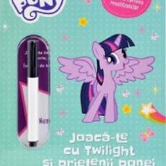 My Little Pony: Joaca-te cu Twilight si prietenii ponei. Carte de activitati