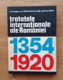 Tratatele internaționale ale Rom&acirc;niei: 1354-1920