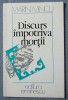 Marin Mincu - Discurs &icirc;mpotriva morții (Editura Eminescu, 1977, tiraj 550 ex.)- Studii literare