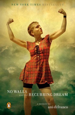 No Walls And The Recurring Dream A Memoir