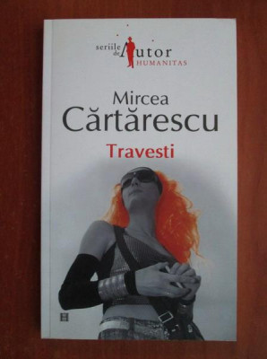 Mircea Cartarescu - Travesti foto