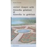 SCRIERI DESPRE ARTA. FILOSOFIA GRADINII SI FILOSOFIA IN GRADINA-ROSARIO ASSUNTO-187123