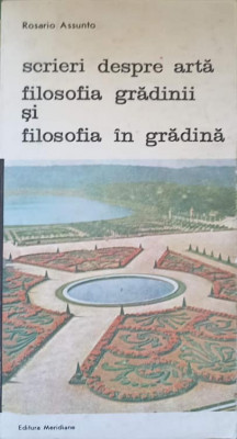 SCRIERI DESPRE ARTA. FILOSOFIA GRADINII SI FILOSOFIA IN GRADINA-ROSARIO ASSUNTO foto