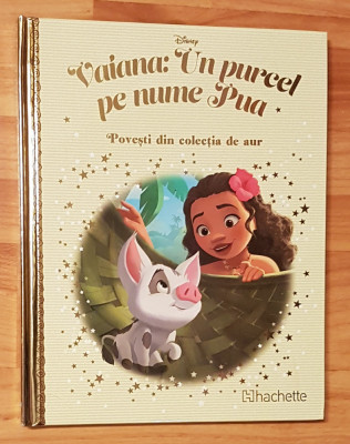 Vaiana: un purcel pe nume Pua. Disney. Povesti din colectia de aur, Nr. 136 foto