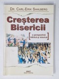 CRESTEREA BISERICII, O PERSPECTIVA BIBLICA SI ISTORICA de DR. CARL-ERIK SAHLBERG, 2003
