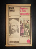 Mark Twain - Un yankeu la curtea regelui Arthur