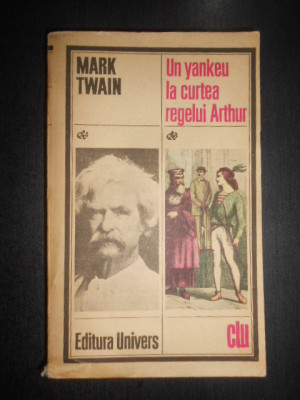 Mark Twain - Un yankeu la curtea regelui Arthur foto