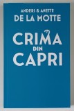 CRIMA DIN CAPRI , roman de ANDERS si ANETTE DE LA MOTTE , 2026