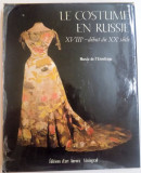LE COSTUME EN RUSSIE , XVIII DEBUT DU XX SIECLE , MUSEE DE L &#039; ERMITAGE , 1983