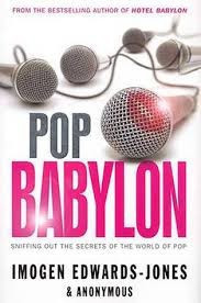 Pop Babylon: Sniffing Out the Secrets of the World of Pop - Imogen Edwards-Jones foto