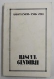 Terente Robert, Sorin Vieru - Riscul g&icirc;ndirii