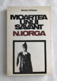 MOARTEA UNUI SAVANT N. IORGA