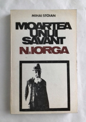 MOARTEA UNUI SAVANT N. IORGA foto