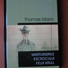 Thomas Mann - Marturisirile escrocului Felix Krull - Rao 2003