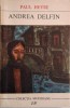 Andrea Delfin - Paul Heyse (Carte anticariat)