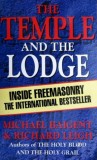 The Temple and The Lodge - Michael Baigent , Richard Leigh
