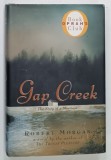 GAP CREEK , THE STORY OF A MARRIAGE by ROBERT MORGAN , 1999