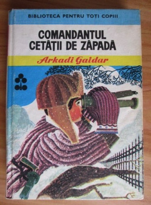 Arkadi Gaidar - Comandantul cetatii de zapada (1973, editie cartonata) foto