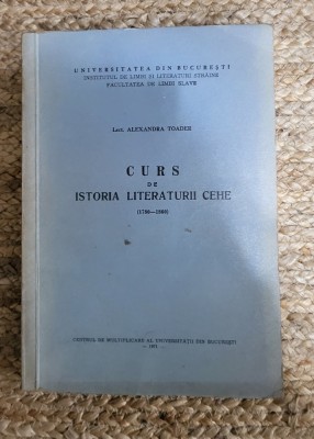 CURS DE ISTORIA LITERATURII CEHE 1780-1860 ALEXANDRA TOADER foto