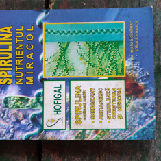 Spirulina nutrientul miracol Stefan Manea