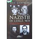 NAZISTII DE LANGA NOI. CUM AU DEVENIT STATELE UNITE UN ADAPOST SIGUR PENTRU HITLERISTI-ERIC LICHTBLAU-238211